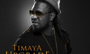 Timaya-Upgrade-Album-front1