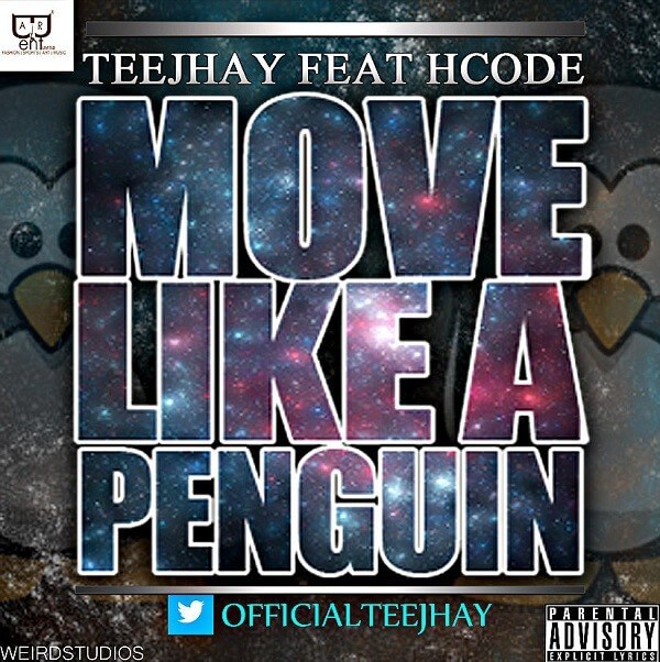 Teejhay- Move Like A Penguin Ft H-code 1 width=600