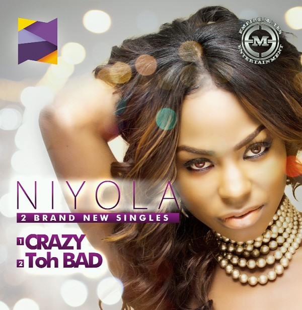 Niyola - Crazy + Toh Bad [Single Cover]