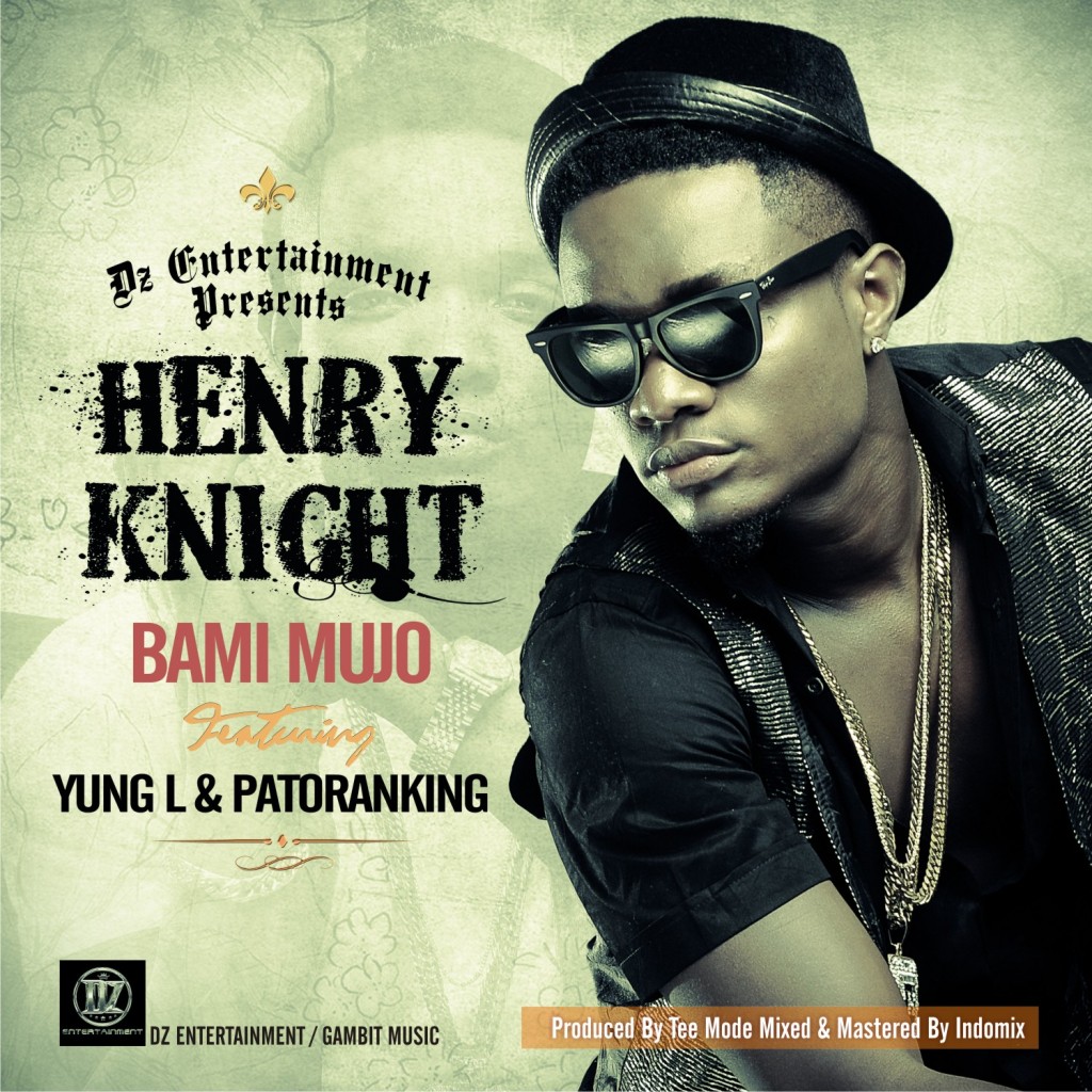 Henry-Knight-Bami-Mujo-ft.-Yung-L-Patora