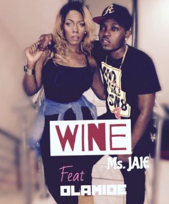 'Wine' - Ms. Jaie ft. Olamide 'Wine' - Ms. Jaie ft. Olamide