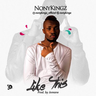 Nonykingz - 'Like This' (Prod. By Jomane) Nonykingz - 'Like This' (Prod. By Jomane)