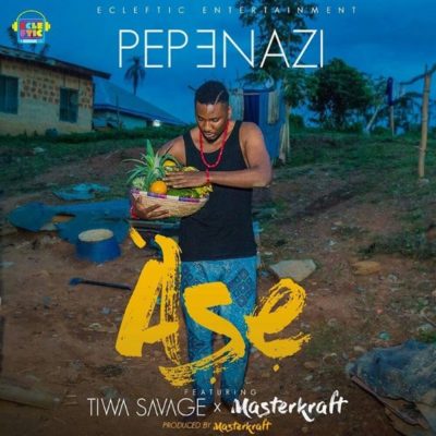 Pepenazi – Ase ft. Tiwa Savage & Masterkraft [New Song]