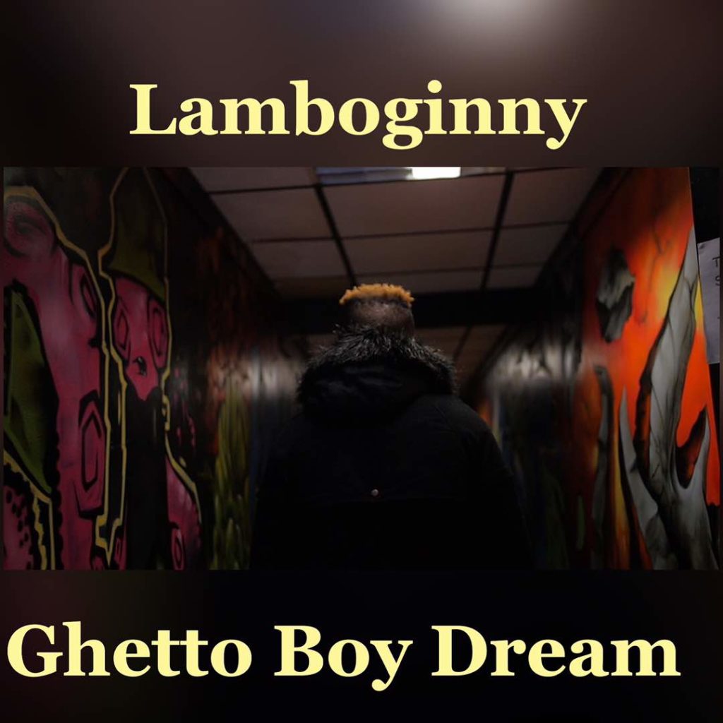 Lamboginny Ghetto Boy Dream