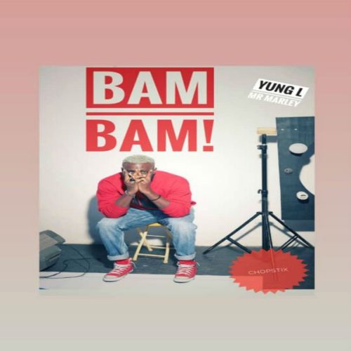Download Mp3: YunG L Bam Bam