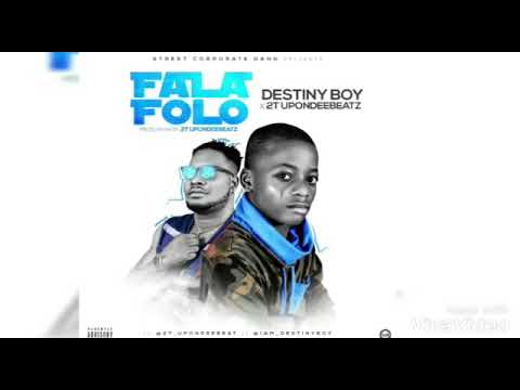 SONG MP3 _ Destiny Boy – “FalaFolo” ft. 2T UponDeeBeatz SONG MP3 _ Destiny Boy – “FalaFolo” ft. 2T UponDeeBeatz