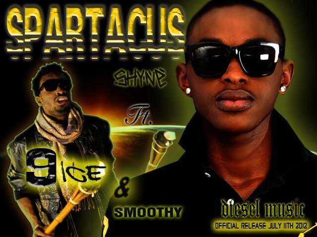 Shyne – Spartacus ft. 9ice & Smoothy « tooXclusive