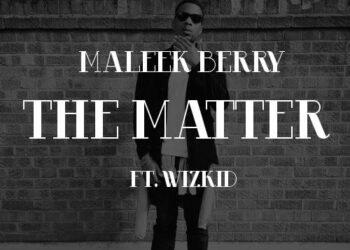 Maleek Berry THE MATTER TEMP ARTWORK1