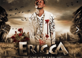 LOVE NO BE GARRI ERIGGA