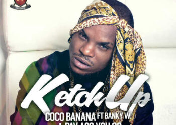 Ketchup - Coco Banana ft Banky W | Pay Ass You Go 2 Promo Art1