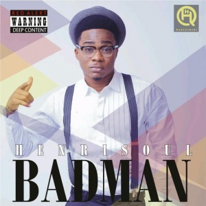 Henri Soul - BadMan 1 henrisoul