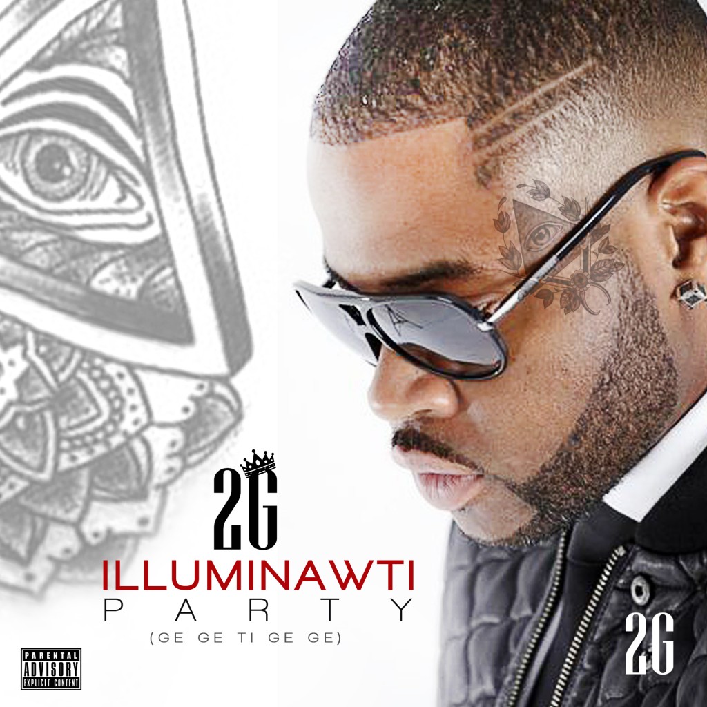 2G - ILLUMINAWTI PARTY (Prod. by Soldier Beatz) 1 2G