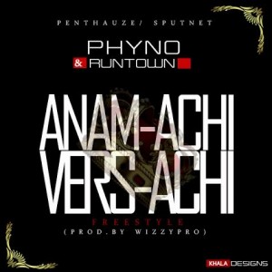 Phyno-Runtown-Anam-Achi-Vers-Achi