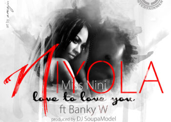 Niyola ft. Banky W LOVE TO LOVE YOU prod. by DJ SoupaModel Artwork1 tooXclusive.com
