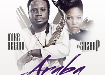 Mike Aremu ft Sasha P Araba a ART tooXclusive.com