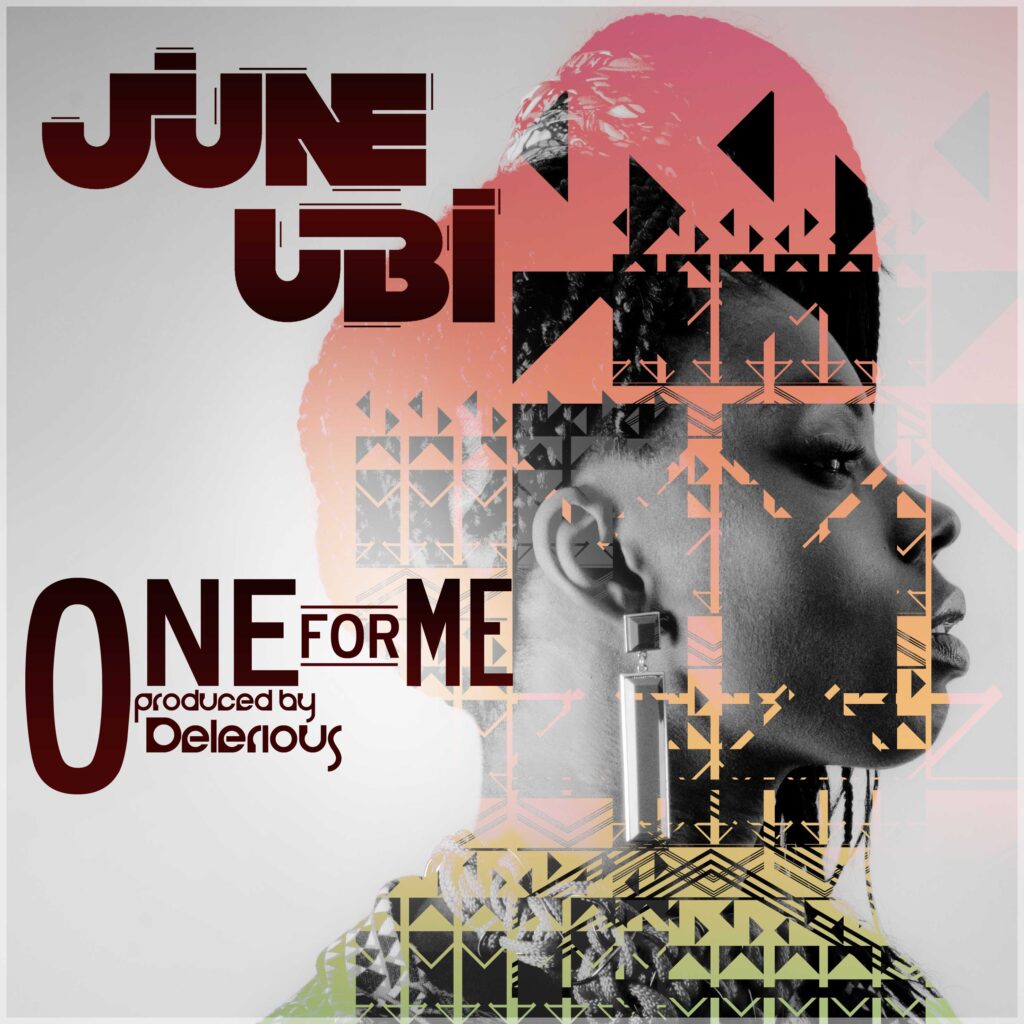 June Ubi - One for Me + Get Down ft. Yemi Rush 1 wybx_JuneUbiOneForMeArtwork