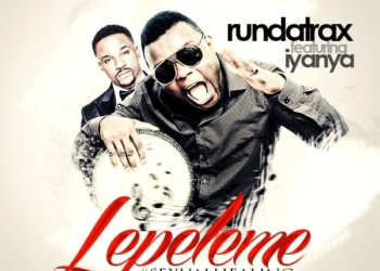 Rundatrax Lepeleme ft. Iyanya ART tooXclusive.com