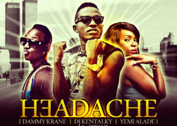 DJ Kentalky Headache ft. Yemi Alade Dammy Krane ART tooXclusive.com