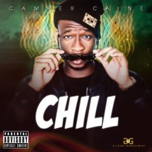 Camper Caine - Chill 1 Chill