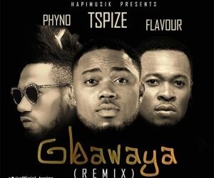 Tspize Phyno Flavour gbawaya remix