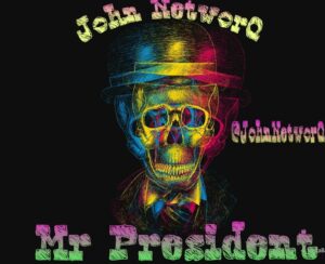 John NetworQ - Mr President (Prod. by Andre Vibez) 1 johnvpach