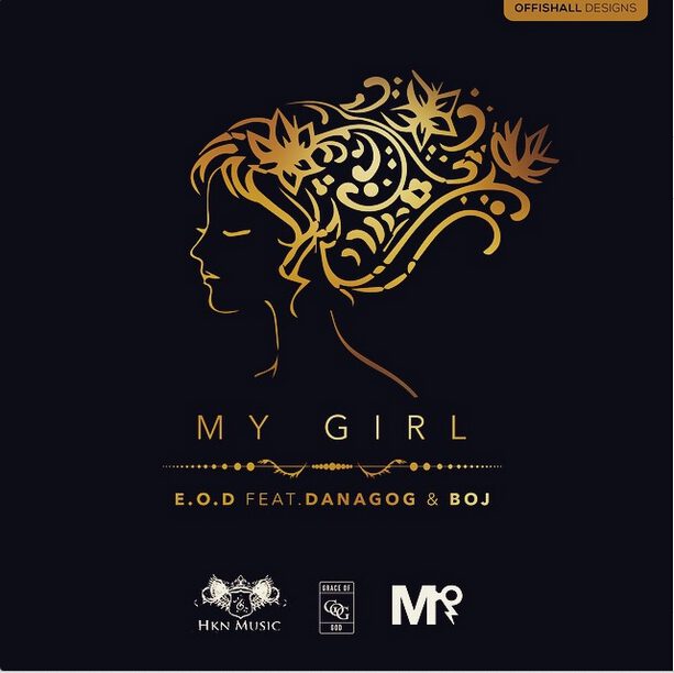 E.O.D - My Girl ft. BOJ & Danagog 1 e.o.d