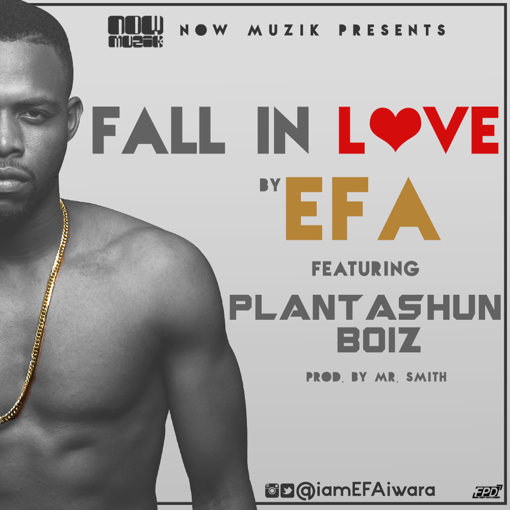 EFA – Fall In Love ft. Plantashun Boiz-Art