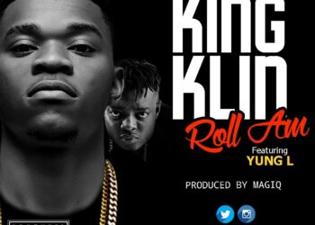 King Klin Roll Am ft. Yung L Art