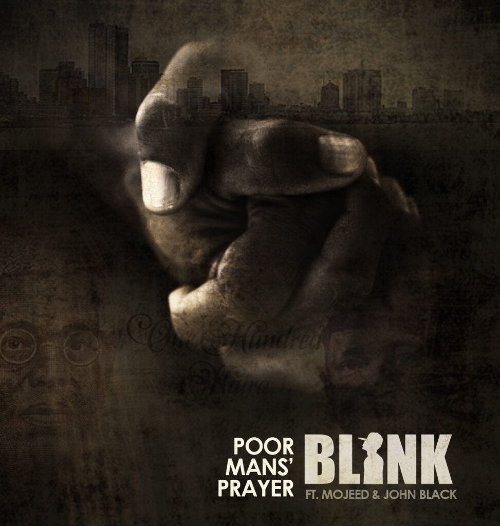 Blink - Poor Mans' Prayer ft. Mojeed and John Black 1 PoorMansPrayer2