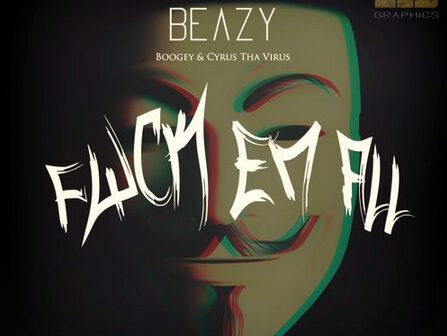 Beazy - F**k Em All ft. Boogey & Cyrus Tha Virus 1 beazy