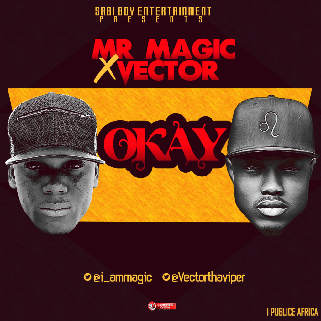 Mr Magic - Okay ft. Vector 1 MR