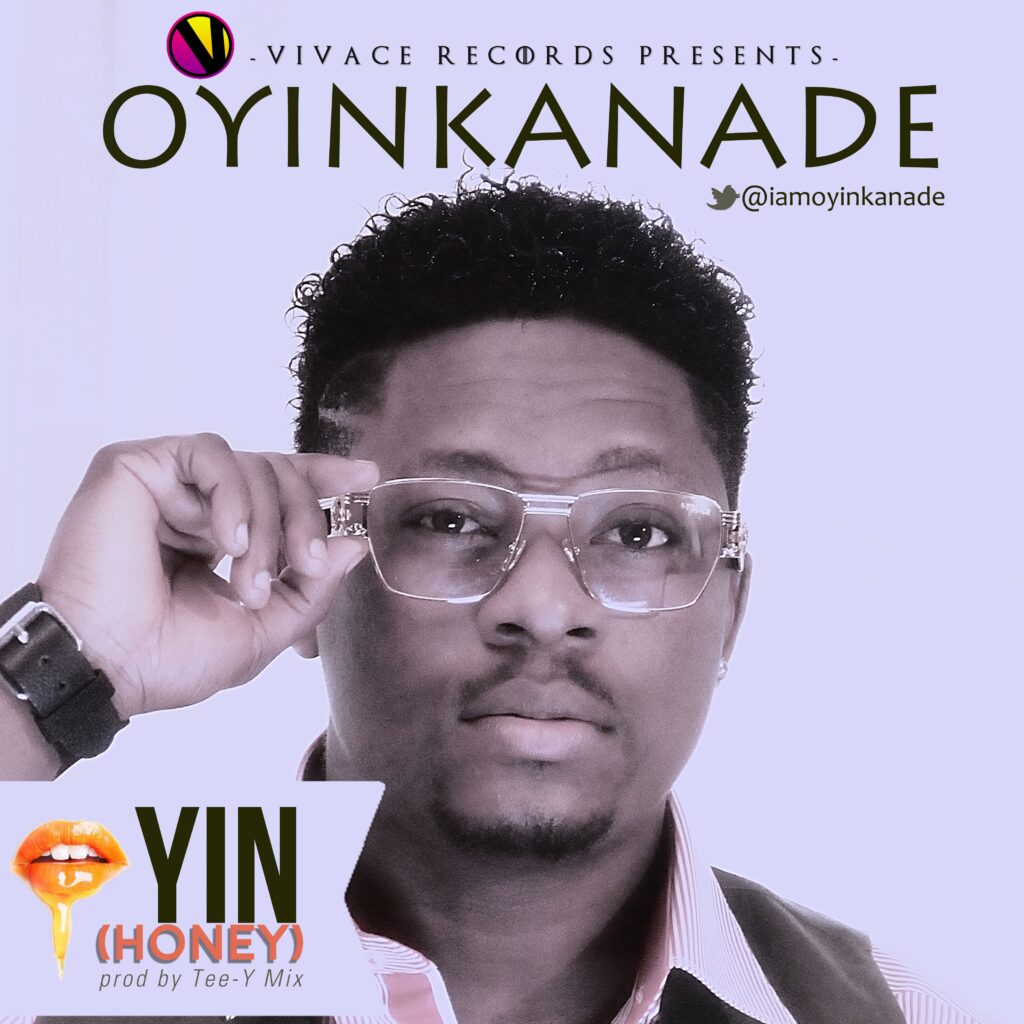 Oyinkanade - Oyin (Honey) (Prod. By Tee-Y Mix) 1 oyin