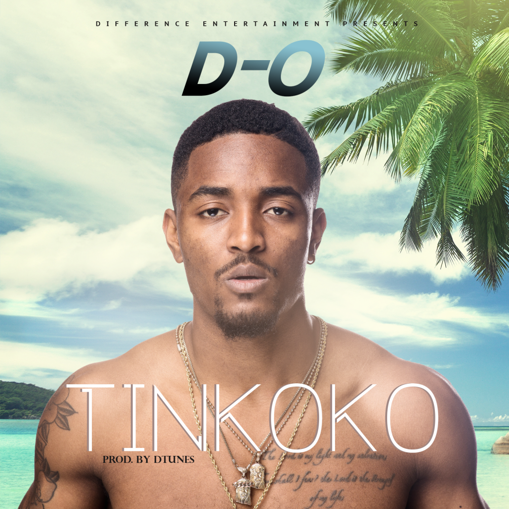 D-O – “Tinkoko” (Prod. by DTunes)