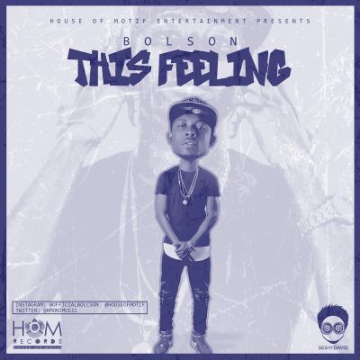 Bolson - This Feeling (Prod by GospelOnDeBeatz) 1 Bolson