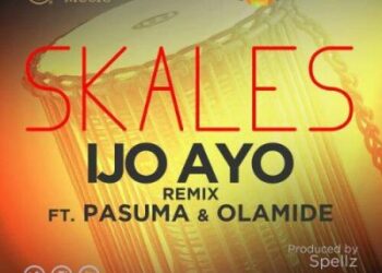 Skales – Ijo Ayo Remix ft. Pasuma Olamide ART