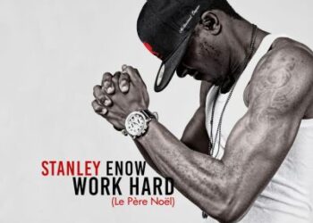Stanley Enow - Work Hard (Le PΓΒ¨re NoΓΒ«l) 2 Stanley Enow Work Hard