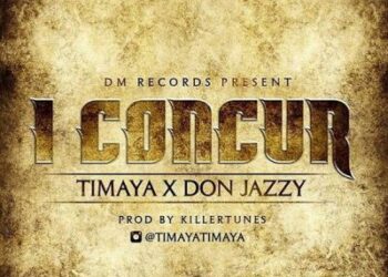Timaya & Don Jazzy - I Concur (Prod. By Killertunes) 4 timJaz