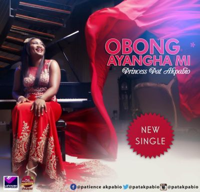 Princess Pat Akpabio - Obong Ayangha Mi (Prod. By Bard Bishop) 1 unnamed