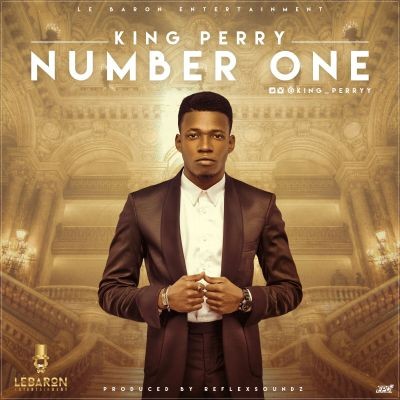 King Perry - Number One (Prod by Reflex Soundz) 1 King