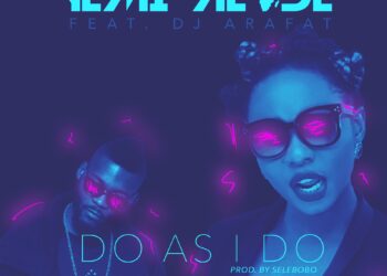 Yemi Alade Do As I Do ft. DJ Arafat ART
