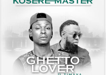 Kosere Master Ghetto Lover ft. Timaya ART