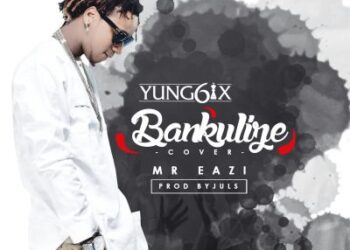 Yung6ix Bankulize ft. Mr Eazi ART