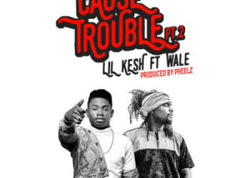 Cause Trouble feat. Wale Single