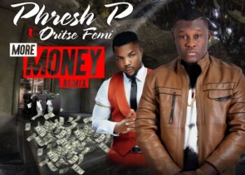 Phresh P - More Money (Remix) ft. Oritse Femi 3 Front Cover
