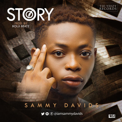 Sammy Davids - Story (Prod. By Boljibeatz) 1 ONLINE
