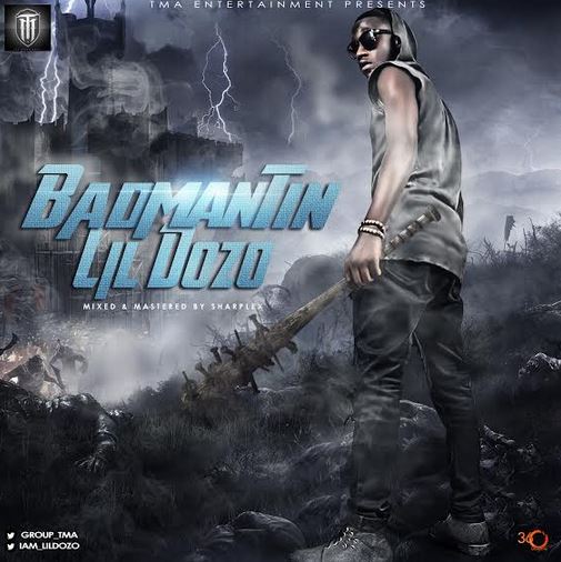 Lil Dozo - BadMan Tin 1 Lil