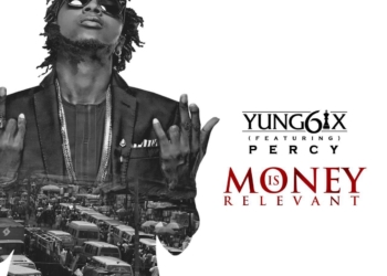 Yung6ix Money Is Relevant ft. Percy ART