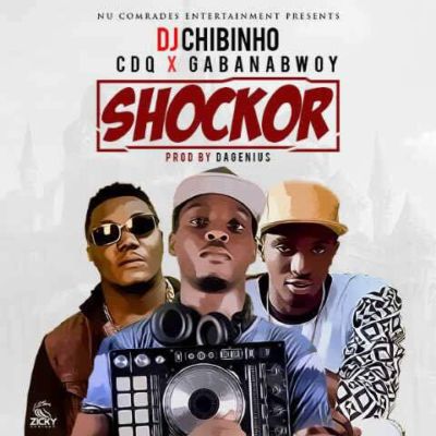 DJ Chibinho - Shockor ft. CDQ & Gabanabwoy 1 Dj-Chibinho-Shockor-ft-CDQ-Gabana-Bwoy-ART