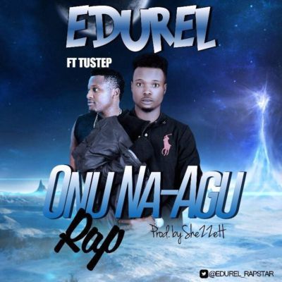 Edurel ft Tustep - Onu N'agu Rap