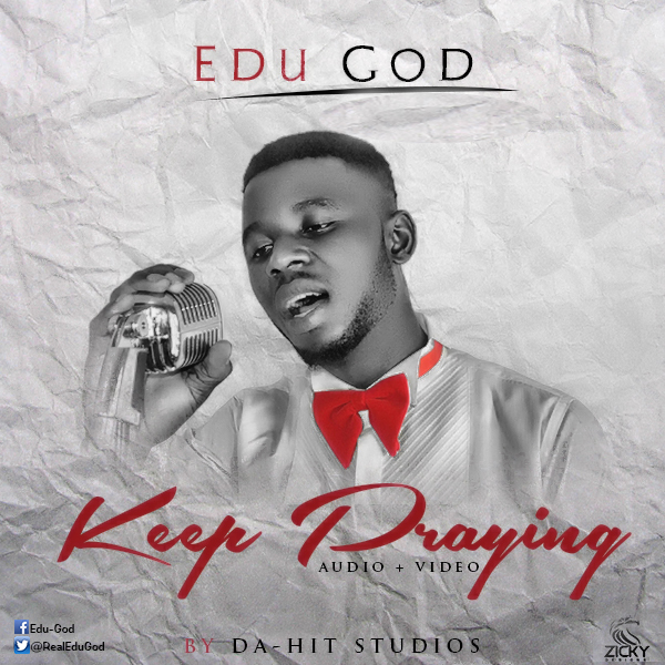 Edu God - Keep Praying 1 IMG-20160426-WA000